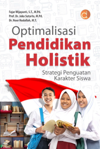 Pendekatan Efektif Untuk Optimalisasi Pendidikan Karakter Membangun Generasi Berintegritas