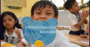 Tips Ahli Untuk Mengembangkan Psikologi Anak Anak Panduan Komprehensif Bagi Orang Tua Dan Pendidik