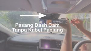 Panduan Lengkap Cara Memasang Dashcam Tanpa Kabel Berantai Dan Rapi Untuk Pemula
